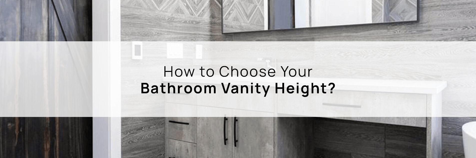 How to Choose Your Bathroom Vanity Height? [Size Guide]