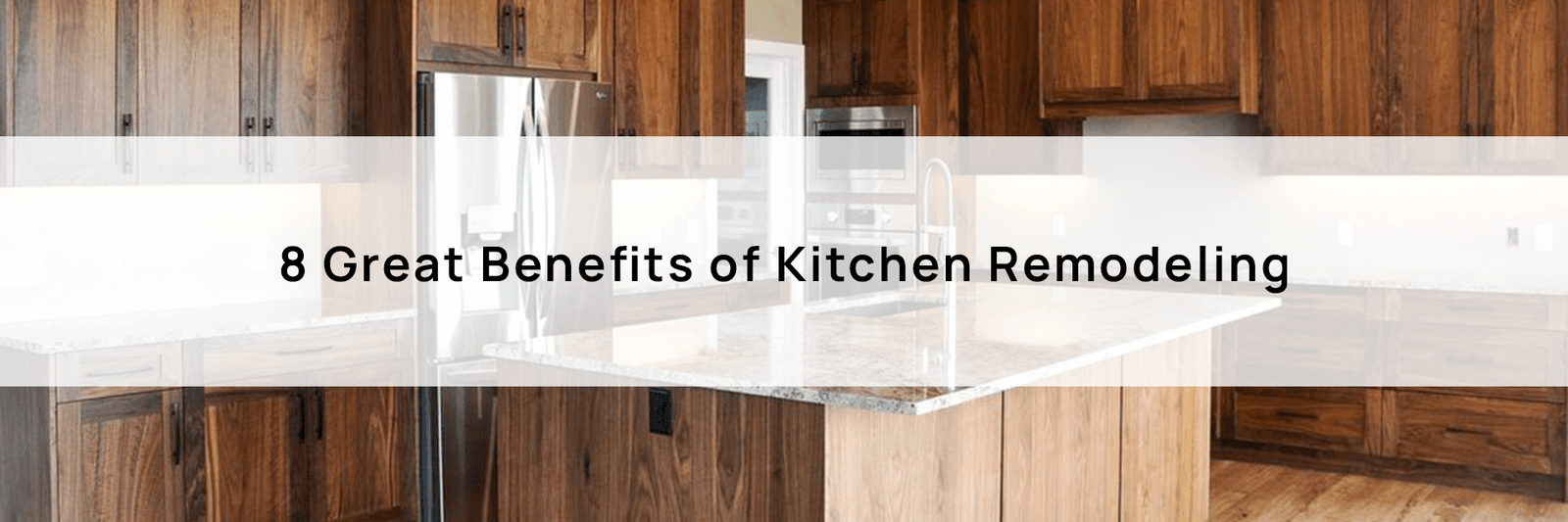 8 Great Benefits of Kitchen Remodeling
