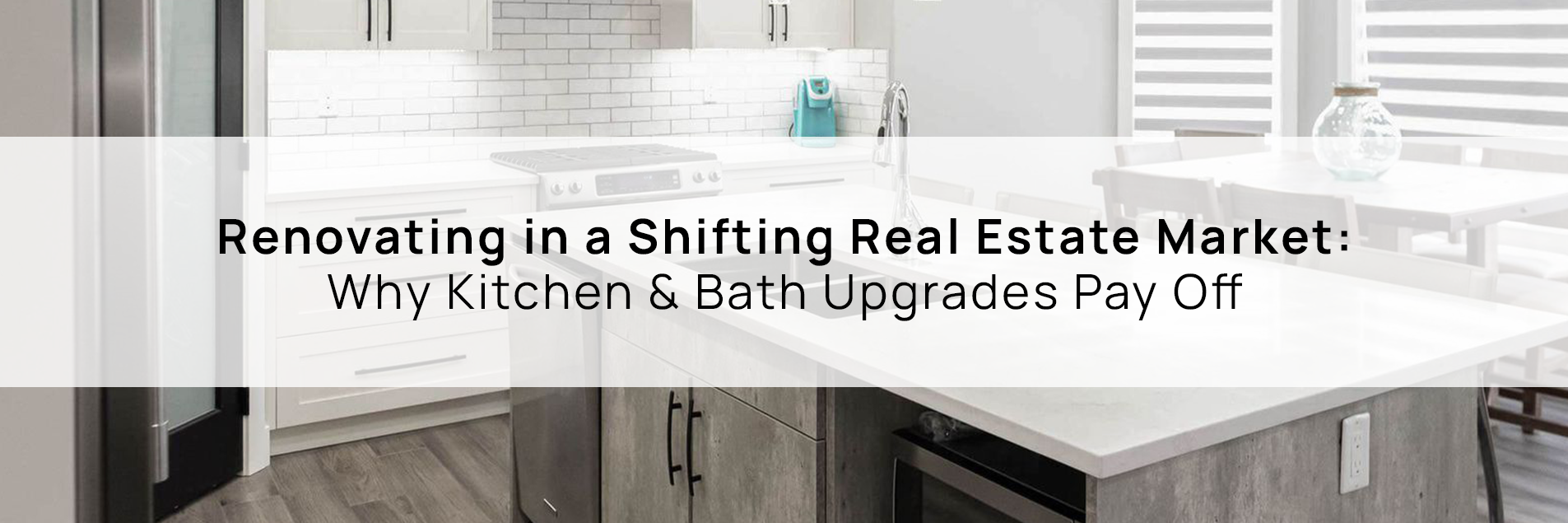 Kitchen upgrades in a shifting real estate market, showing modern renovated interiors that highlight home value improvements.