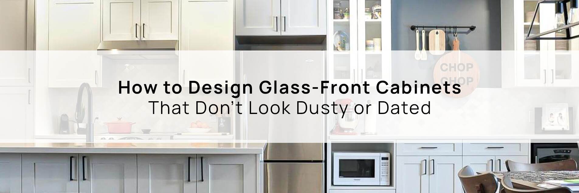 Modern kitchen featuring a modern glass display cabinet with white framing and open shelving, styled to design glass-front cabinets that look clean, updated, and dust-free.